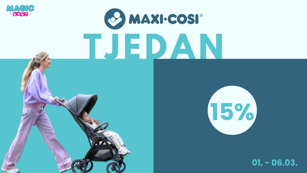 Maxi-Cosi TJEDAN je krenuo!