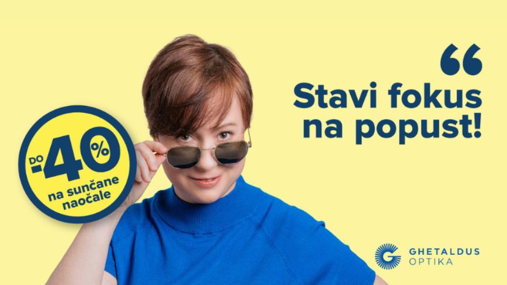 FOKUS NA POPUST U GHETALDUS OPTICI!